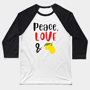 Peace Love and Lemons Baseball T-Shirt